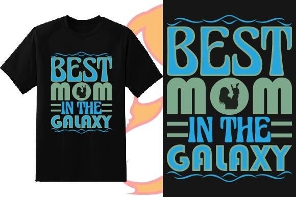 Best Mom in the Galaxy Mother’s Day