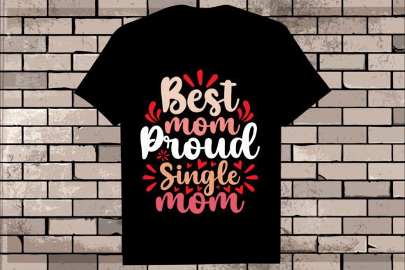 Best Mom Proud Single Mom