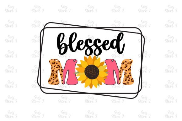 Blessed Mom Mom Sublimation