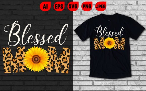 Blessed Mom, Mother’s Day T Shirt