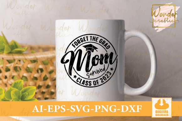 Forget the Grad Mom Survived