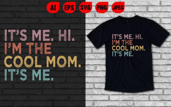 It’s Me, Hi, I’m the Cool Mom!