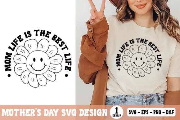 Mom Life Is the Best Life – Mother’s Day
