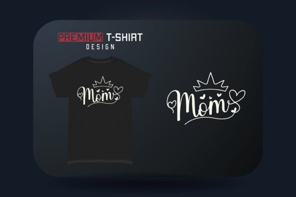 Mother’s Day T-shirt Design Mom