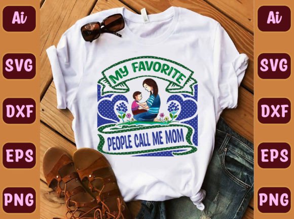 My Favorite People Call Me Mom 143