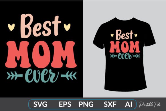 Retro Best Mom Ever T-shirt Design