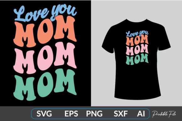 Retro Love You Mom T-shirt Design