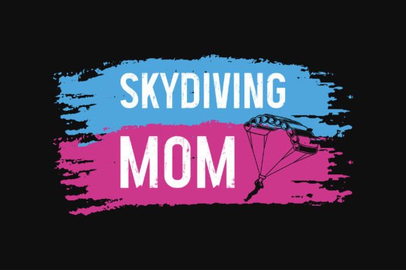 Skydiving Mom Tshirt Design