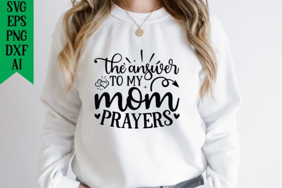 The Answer to My Mom Prayers