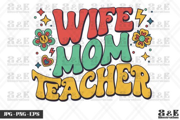 Wife Mom Teacher Mothers Day