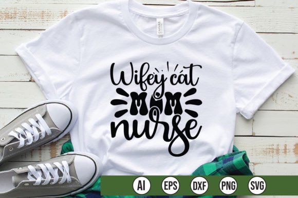 Wifey Cat Mom Nurse