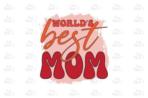 World’s Best Mom Mom Sublimation