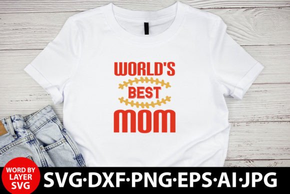 World’s Best Mom T-Shirt Design